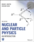 Image for Nuclear and particle physics: an introduction.