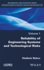Image for Reliability of engineering systems and technological risks