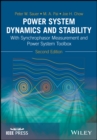 Image for Power system dynamics and stability  : with synchrophasor measurement and Power System Toolbox