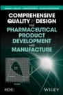 Image for Comprehensive quality by design for pharmaceutical product development and manufacture