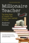 Image for Millionaire Teacher: The Nine Rules of Wealth You Should Have Learned in School