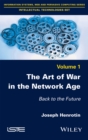 Image for The Art of War in the Network Age: Back to the Future