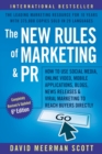Image for The new rules of marketing & PR  : how to use social media, online video, mobile applications, blogs, news releases, and viral marketing to reach buyers directly