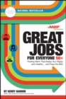 Image for Great jobs for everyone 50+: finding work that keeps you happy and healthy and pays the bills