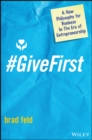 Image for `givefirst  : a new philosophy for business in the era of entrepreneurship