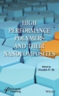 Image for High Performance Polymers and Their Nanocomposites