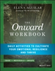 Image for The onward workbook: daily activities to cultivate your emotional resilience and thrive
