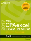 Image for Wiley CPAexcel exam review April 2017  : financial accounting and reporting: Study guide