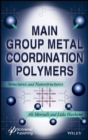 Image for Main group metal coordination polymers: structures and nanostructures