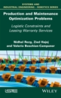 Image for Production and maintenance optimization problems: logistic constraints and leasing warranty services
