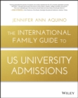 Image for The international family guide to US university admissions