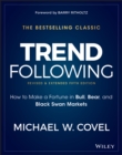 Image for Trend following  : how to make a fortune in bull, bear and black swan markets