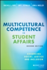 Image for Multicultural competence in student affairs: advancing inclusion and social justice