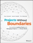 Image for Projects Without Boundaries: Successfully Leading Teams and Managing Projects in a Virtual World