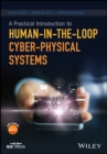 Image for A practical introduction to human-in-the-loop cyber-physical systems