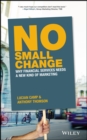 Image for No small change  : why financial services needs a new kind of marketing