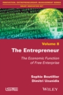 Image for The entrepreneur: the economic function of free enterprise