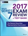 Image for Wiley FINRA series 7 exam review 2017  : the General Securities Representative Examination