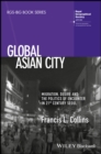 Image for Global Asian city  : migration, desire and the politics of encounter in 21st century Seoul