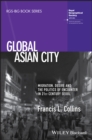 Image for Global Asian city: migration, desire and the politics of encounter in 21st century Seoul