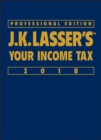 Image for J.K. Lasser&#39;s Your Income Tax 2018