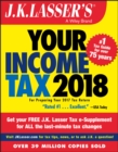 Image for J.K. Lasser&#39;s your income tax 2018: for preparing your 2017 tax return.