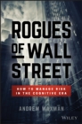 Image for Rogues of Wall Street: how to manage risk in the cognitive era
