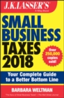Image for J.K. Lasser&#39;s small business taxes 2018  : your complete guide to a better bottom line