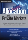 Image for Asset Allocation and Private Markets: A Guide to Investing With Private Equity, Private Debt and Private Real Assets