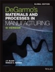 Image for DeGarmo&#39;s Materials and Processes in Manufacturing, Global Edition