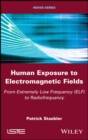 Image for Human exposure to electromagnetic fields: from extremely low frequency (ELF) to radiofrequency