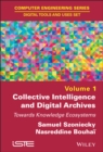 Image for Collective intelligence and digital archives: towards knowledge ecosystems