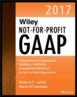 Image for Wiley not-for-profit GAAP 2017: interpretation and application of generally accepted accounting principles