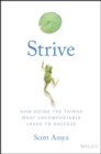Image for Strive: how doing things most uncomfortable leads to success