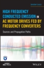 Image for High Frequency Conducted Emission in AC Motor Drives Fed By Frequency Converters