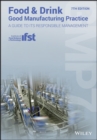 Image for Food and Drink - Good Manufacturing Practice : A Guide to its Responsible Management (GMP7)