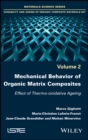 Image for Mechanical behaviour of organic matrix composites: effect of thermo-oxidative ageing