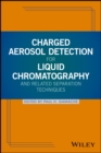 Image for Charged aerosol detection for liquid chromatography and related separation techniques
