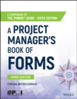 Image for A project manager&#39;s book of forms  : a companion to the PMBOK  guide