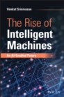 Image for The rise of intelligent machines  : AI for the enterprise
