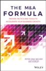 Image for The M&amp;A formula: proven tactics and tools to accelerate your business growth