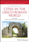 Image for A Companion to Cities in the Greco-Roman World