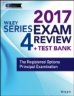 Image for Wiley series 4 exam review 2017: the Registered Options Principal examination.