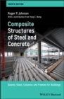 Image for Composite Structures of Steel and Concrete - Beams , Slabs, Columns and Frames for Buildings, Fourth Edition