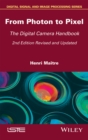 Image for From Photon to Pixel: The Digital Camera Handbook