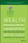 Image for Wealth management unwrapped  : unwrap what you need to know and enjoy the present