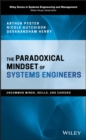 Image for The paradoxical mindset of systems engineers: uncommon minds, skills, and careers