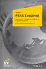 Image for IPSAS explained  : a summary of standards and principles of international public sector accounting standards