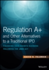 Image for Regulation A+ and Other Alternatives to a Traditional IPO