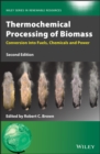 Image for Thermochemical Processing of Biomass: Conversion into Fuels, Chemicals and Power